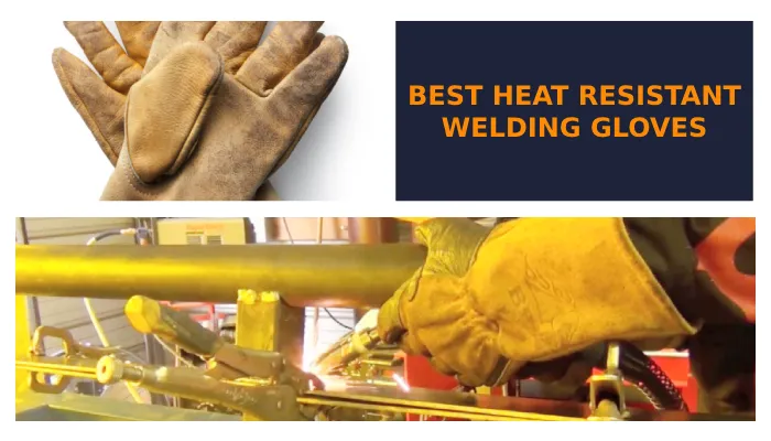 Best Heat Resistant Welding Gloves